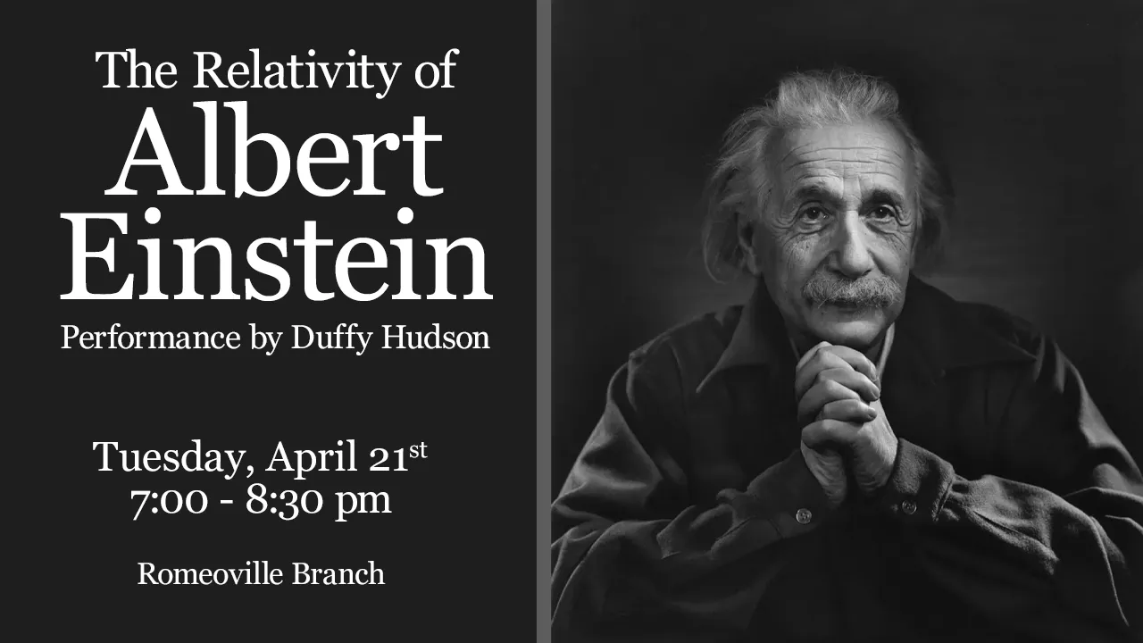 "The Relativity of Albert Einstein" Performance by Duffy Hudson program on Tuesday, April 21, 2026 7:00pm–8:30pm 