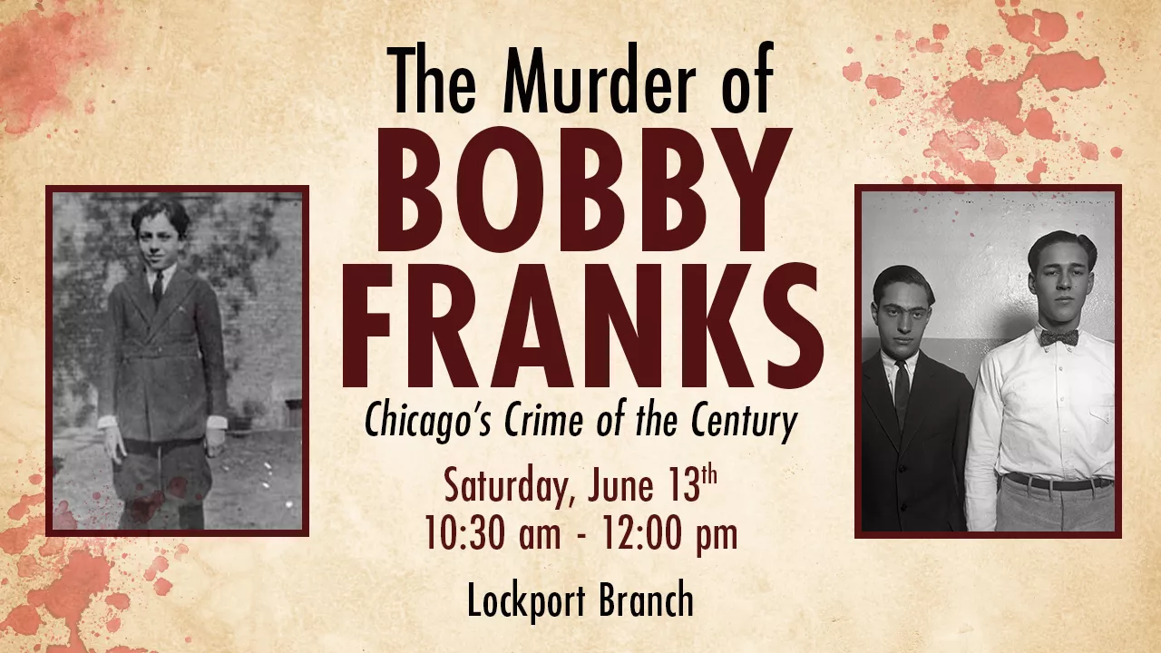 The Murder of Bobby Franks: Chicago’s Crime of the Century