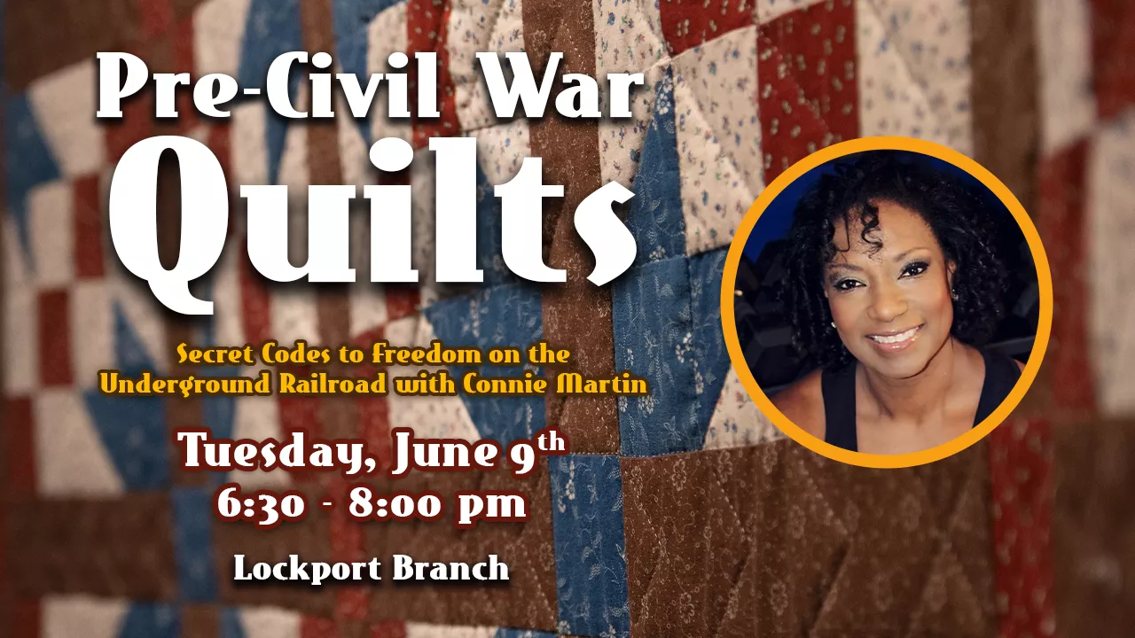 Pre-Civil War Quilts: Secret Codes to Freedom on the Underground Railroad with Connie Martin